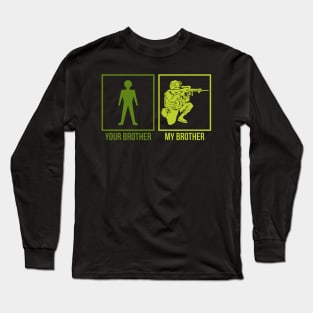 ARMY: Your Brother My Brother Long Sleeve T-Shirt